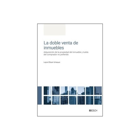 La doble venta de inmuebles 'Adquisición de la propiedad del inmueble y tutela del comprador no preferido'