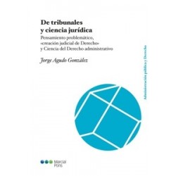 De tribunales y ciencia jurídica 'Pensamiento problemático,  creación judicial de Derecho  y...