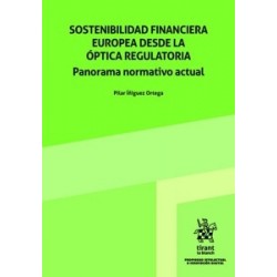 Sostenibilidad financiera europea desde la óptica regulatoria. 'Panorama normativo actual'