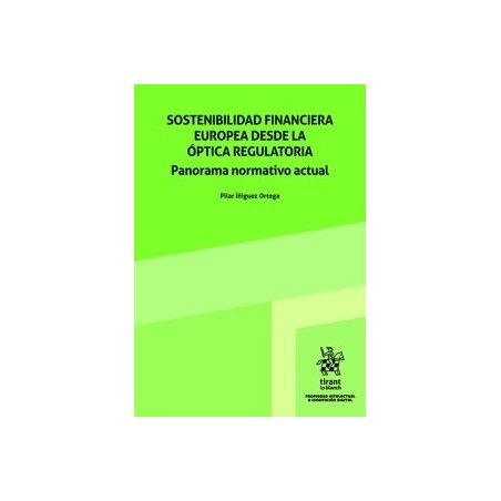 Sostenibilidad financiera europea desde la óptica regulatoria. 'Panorama normativo actual'