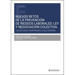 Nuevos retos de la prevención de riesgos laborales: Ley y negociación colectiva
