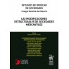 Las modificaciones estructurales de sociedades mercantiles 'Estudios de derecho de sociedades. Colegio Notarial de Valencia'