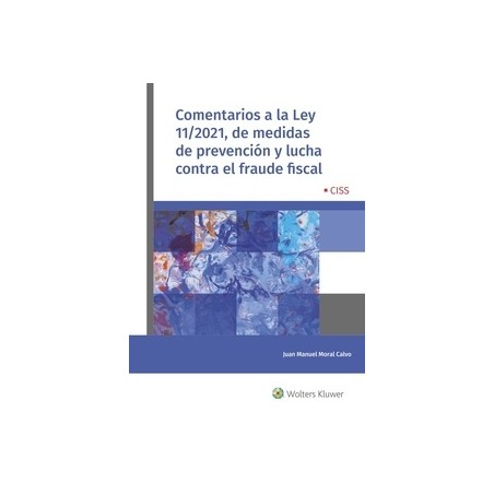 Comentarios a la Ley 11/2021, de medidas de prevención y lucha contra el fraude