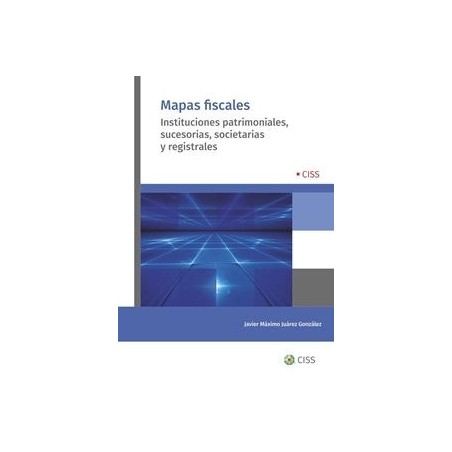 Mapas Fiscales 'Instituciones Patrimoniales, Sucesorias, Societarias y Registrales'