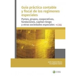 Guía Práctica Contable y Fiscal de los Regímenes Especiales 'Pymes, Grupos, Cooperativas,...
