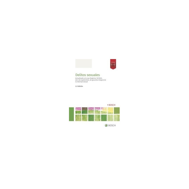 Delitos sexuales 'Papel + Digital. Actualizado a la Ley Orgánica 10/2022, de 6 de septiembre, de garantía integral de la libert