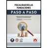 Fiscalidad de las fundaciones. Paso a paso 'Análisis del régimen fiscal de las fundaciones y sus beneficios fiscales'