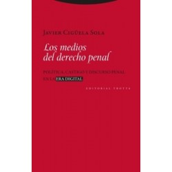 LOS MEDIOS DEL DERECHO PENAL 'Politica, castigo y discurso penal en la era digital'