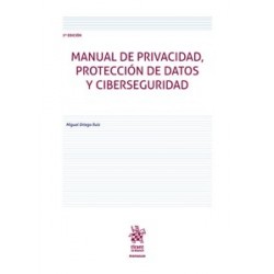 Manual de privacidad, protección de datos y ciberseguridad 2ª Edición 2025