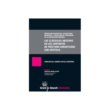 Negociación Contractual, Desequilibrio Importante y Protección del Consumidor en la Contratación Bancaria 'Las Cláusulas Abusiv