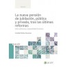 La nueva pensión de jubilación, pública y privada, tras las últimas reformas