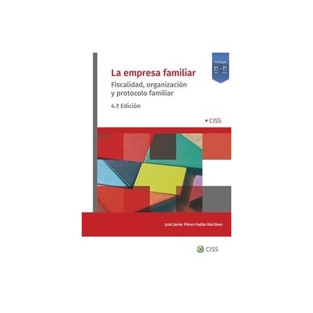La Empresa Familiar. Fiscalidad, Organización y Protocolo Familiar 'Papel + Digital'