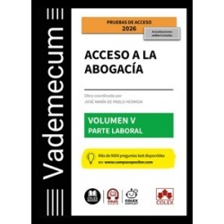 Vademecum Acceso a la abogacía. Volumen V. Parte específica laboral 'Temario desarrollado de la...