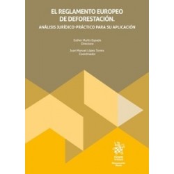 El reglamento europeo de deforestación: Análisis jurídico-práctico para su aplicación