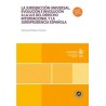 La jurisdicción universal. Evolución e involución a la luz del derecho internacional y la jurisprudencia español
