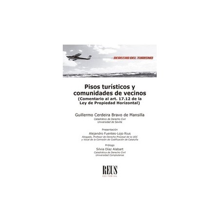 Pisos turísticos y comunidades de vecinos 'Comentario al artículo 17.12 de la Ley de Propiedad Horizontal'