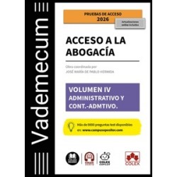 Vademecum Acceso a la abogacía. Volumen IV. Parte específica administrativa y...