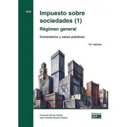 Impuesto sobre sociedades (1) Régimen general. Comentarios y casos prácticos