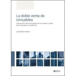 La doble venta de inmuebles 'Adquisición de la propiedad del inmueble y tutela del comprador no...