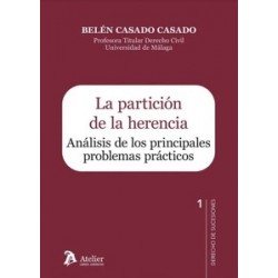La partición de la herencia. Análisis de los principales problemas prácticos