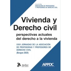 Vivienda y derecho civil: perspectivas actuales del derecho a la vivienda