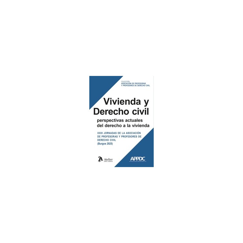 Vivienda y derecho civil: perspectivas actuales del derecho a la vivienda