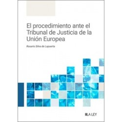 El procedimiento ante el Tribunal de Justicia de la Unión Europea