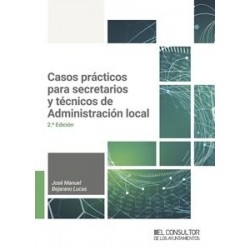Casos prácticos para secretarios y técnicos de Administración Local