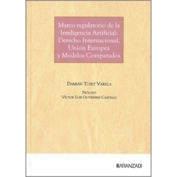 Marco regulatorio de la inteligencia artificial: derecho internacional, Unión Europea y modelos...