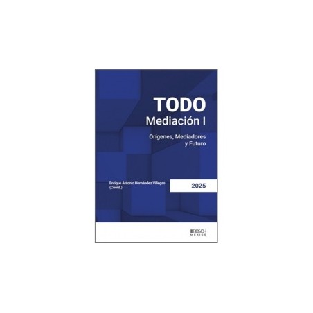 Todo Mediación I. Orígenes, Mediadores y Futuro