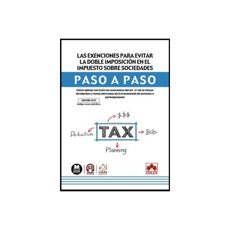 Exenciones para evitar la doble imposición en el Impuesto sobre Sociedades. Paso a paso 'Cómo aplicar con éxito las exenciones 