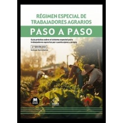 Régimen especial de trabajadores agrarios. Paso a Paso 'Guía práctica sobre el sistema especial...