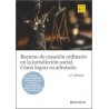 Recurso de casación ordinario en la jurisdicción social. Cómo lograr su admisión 'Doctrina, marco regulador, jurisprudencia, pr