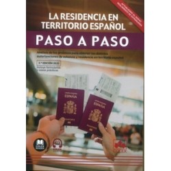 La residencia en territorio español. Paso a paso 'Análisis de los procesos para obtener las...