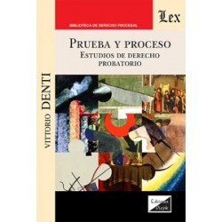 Prueba y proceso 'Estudios de Derecho probatorio'