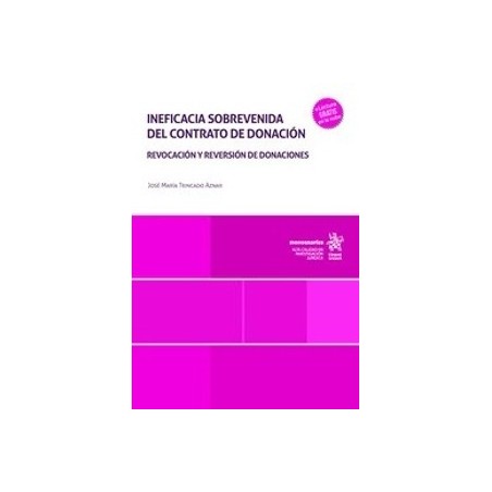 Ineficacia sobrevenida del contrato de donación. Revocación y reversión de donaciones