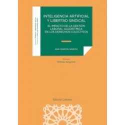 Inteligencia artificial y libertad sindical 'El impacto de la gestión laboral algorítmica en los...