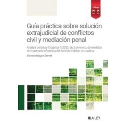 Guía práctica sobre solución extrajudicial de conflictos civil y mediación penal