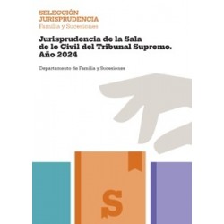 Familia y Sucesiones. Jurisprudencia de la Sala de lo Civil del Tribunal Supremo. Año 2024