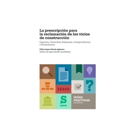 Guía práctica. La prescripción para la reclamación de los vicios de construcción