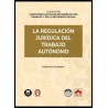 La regulación jurídica del trabajo autónomo