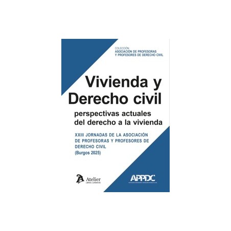Vivienda y Derecho Civil: Perspectivas Actuales del Derecho a la Vivienda