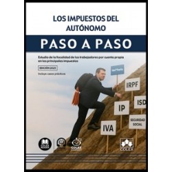 Los Impuestos del Autónomo. Paso a Paso 'Estudio de la Fiscalidad de los Trabajadores por Cuenta...