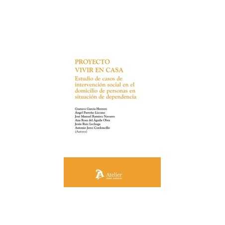 Proyecto Vivir en Casa 'Estudio de Casos de Intervención Social en el Domicilio de Personas en Situación de Dependencia.'