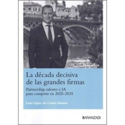 La Década Decisiva de las Grandes Firmas 'Partnership, Talento e Ia para Competir en 2025-2035'