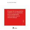 El Papel de la Negociación Colectiva en la Regulación de las Modalidades Contractuales tras la Reforma Laboral