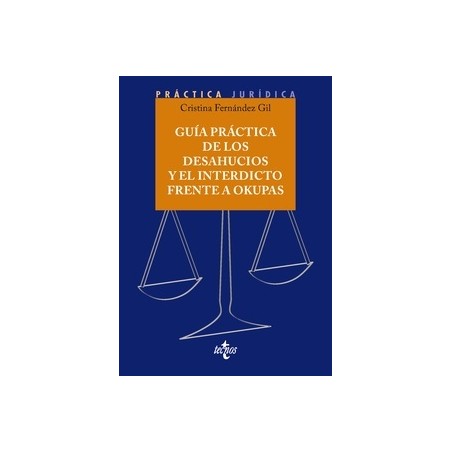Guía práctica de los desahucios y el interdicto frente a okupas