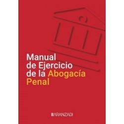 Manual de Ejercicio de la Abogacía Penal