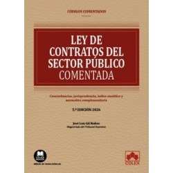 Ley de Contratos del Sector Público. Código Comentado 'Concordancias, Jurisprudencia, Índice Analítico y Normativa Complementar