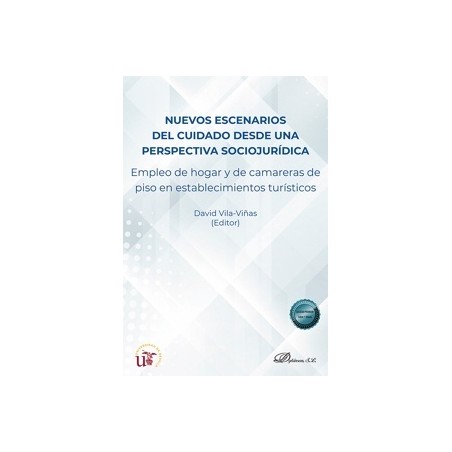 Nuevos Escenarios del Cuidado desde una Perspectiva Sociojurídica 'Empleo de Hogar y de Camareras de Piso en Establecimientos T